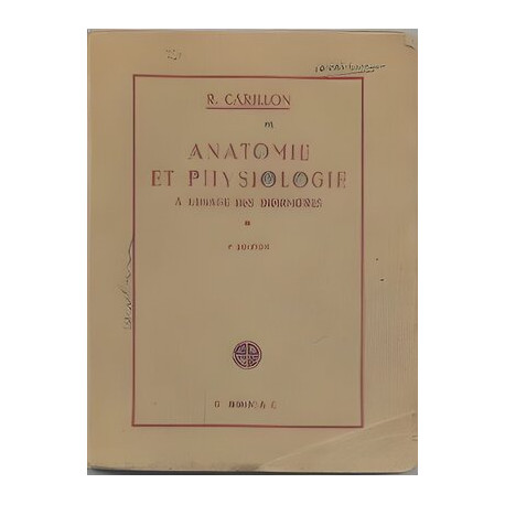 ANATOMIE ET PHYSIOLOGIE - A L' USAGE DES INFIRMIERES - 14E EDITION