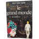 Le grand monde 2 / la trahison
