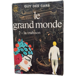 Le grand monde 2 / la trahison
