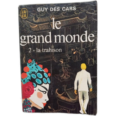 Le grand monde 2 / la trahison