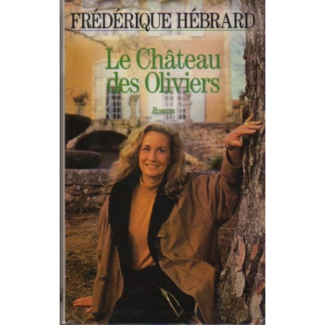 Le Chateau des Oliviers