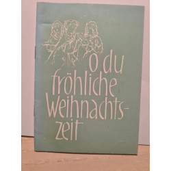 O du fröhliche Weihnachtszeit