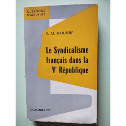 Le Syndicalisme français dans la V République
