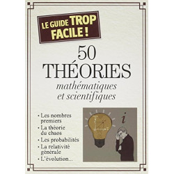 50 théories mathématiques et scientifiques