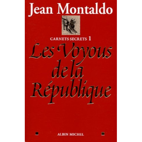 Carnets secrets tome 1 : Les Voyous de la République