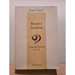 Bonjour Tendresse. Une Pensée-tendresse Par Jour