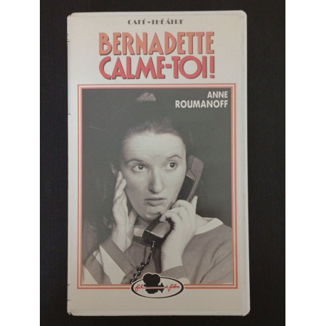 Bernadette Calme-toi
