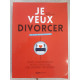 Je veux - divorcer