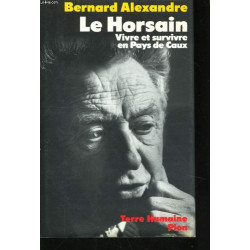 Le Horsain - Vivre et Survivre En Pays de Caux