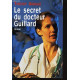 Le secret du docteur Guillard