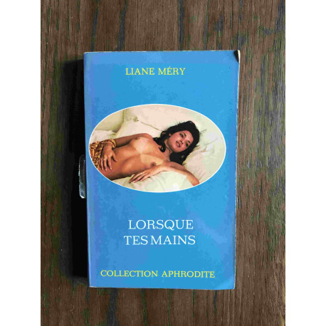 Lorsque tes mains