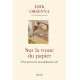 Sur la route du papier: Petit précis de mondialisation III