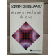Soeren Kierkegaard étapes sur le chemin de la vie gallimard