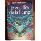 Le gouffre de la lune - J'ai lu