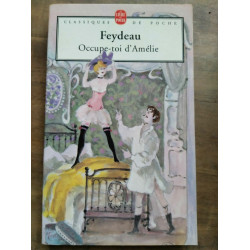 Feydeau occupe toi d'Amélie Le Livre de poche