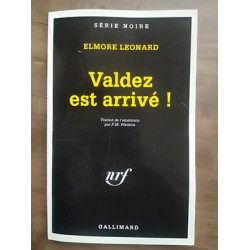 Valdez est arrivé Série Noire n 2296 gallimard 1992