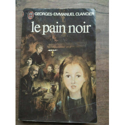 georges emmanuel Clancier Le pain noir J'ai lu