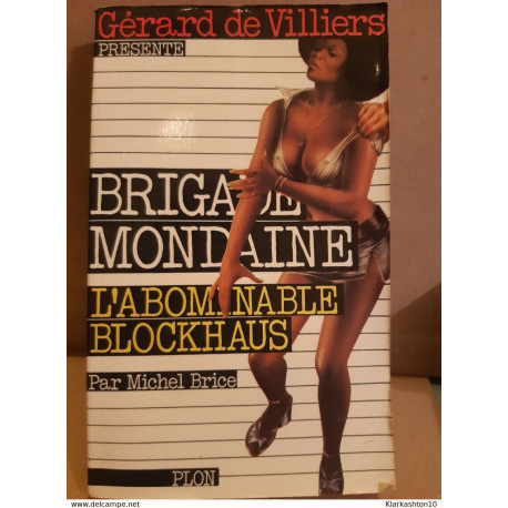 Michel brice Brigade mondaine l'abominable blockhaus