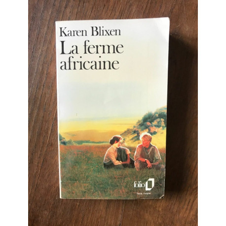 Karen Blixen La ferme africaine folio