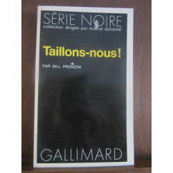 Série noire Bill pronzini taillons-nous Gallimard