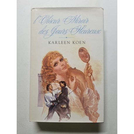L'Obscur Miroir des Jours Heureux