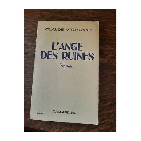 Claude Virmonne L'ange des Ruines tallandier