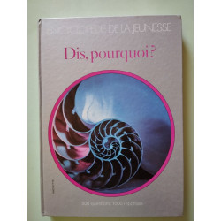 Dis pourquoi ? (Encyclopédie de la jeunesse)