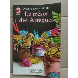 évelyne brisou pellen Le Trésor des Aztèques flammarion