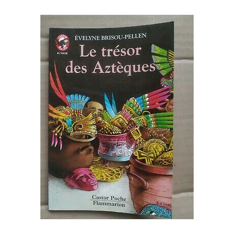 évelyne brisou pellen Le Trésor des Aztèques flammarion