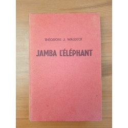 Théodore j Waldeck Jamba L'éléphant Editions De L'amitié g t rageot