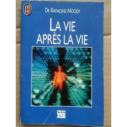 dr Raymond Moody La Vie après La Vie J'ai lu