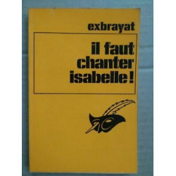 Exbrayat Il faut chanter Isabelle Le masque