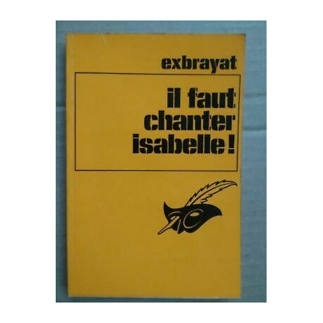Exbrayat Il faut chanter Isabelle Le masque