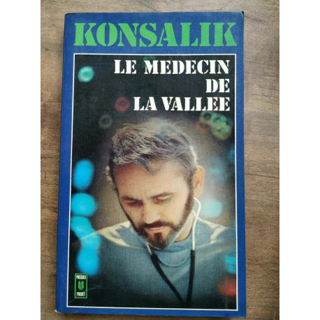 Konsalik Le médecin de la vallée Presses pocket