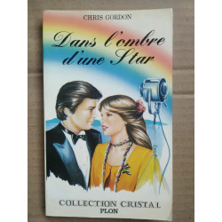 Chris Gordon Dans l'ombre d'une star Collection cristal