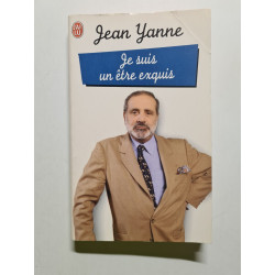 Je suis un être exquis