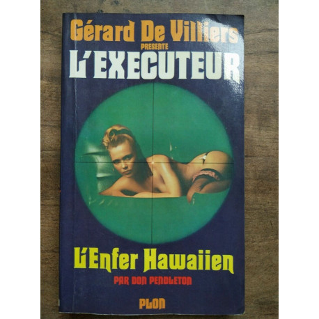 Gérard De Villiers L' Executeur L'enfer Hawaiien plon