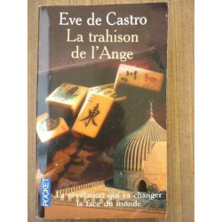 Eve de Castro La trahison de l'Ange