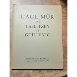 Taslitzky et Guillevic L'Age Mûr