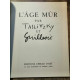 Taslitzky et Guillevic L'Age Mûr
