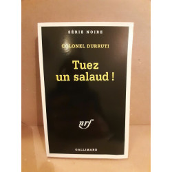Colonel Durruti Tuez un Salaud gallimard