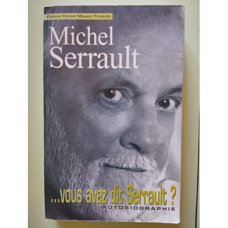 vous avez dit serrault .autobiographie