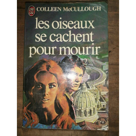 Les Oiseaux Se Cachent Pour Mourir Tome 2 J'ai lu