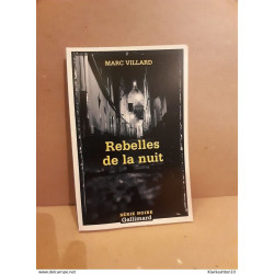 Mars villard Rebelles de la nuit gallimard 2002