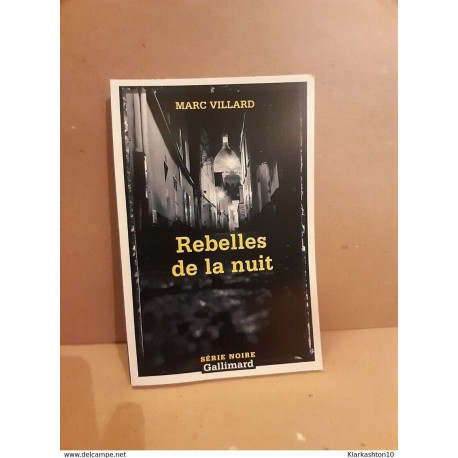 Mars villard Rebelles de la nuit gallimard 2002