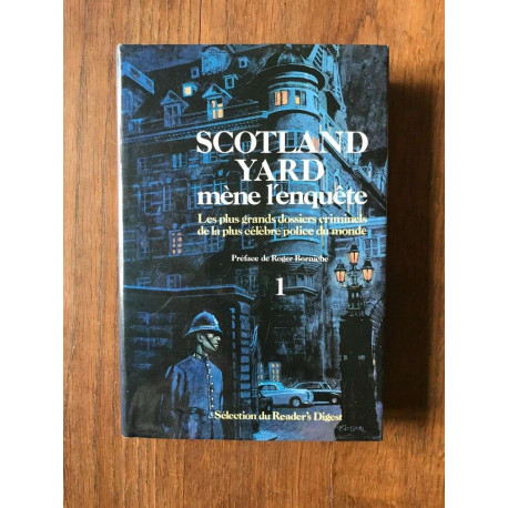 SCOTLAND YARD mène l'enquête Tome 1