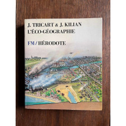 j tricart et j kilian l'eco géographie et l'aménagement du milieu...