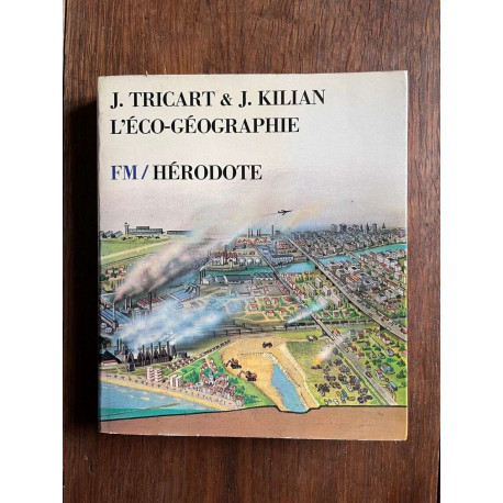j tricart et j kilian l'eco géographie et l'aménagement du milieu...