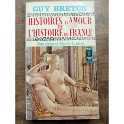 Histoires D'amour de L'histoire de France Napoléon et marie louise
