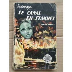 Claude Fabrice Le canal en flammes col Espionnage Nº47 l'arabesque...